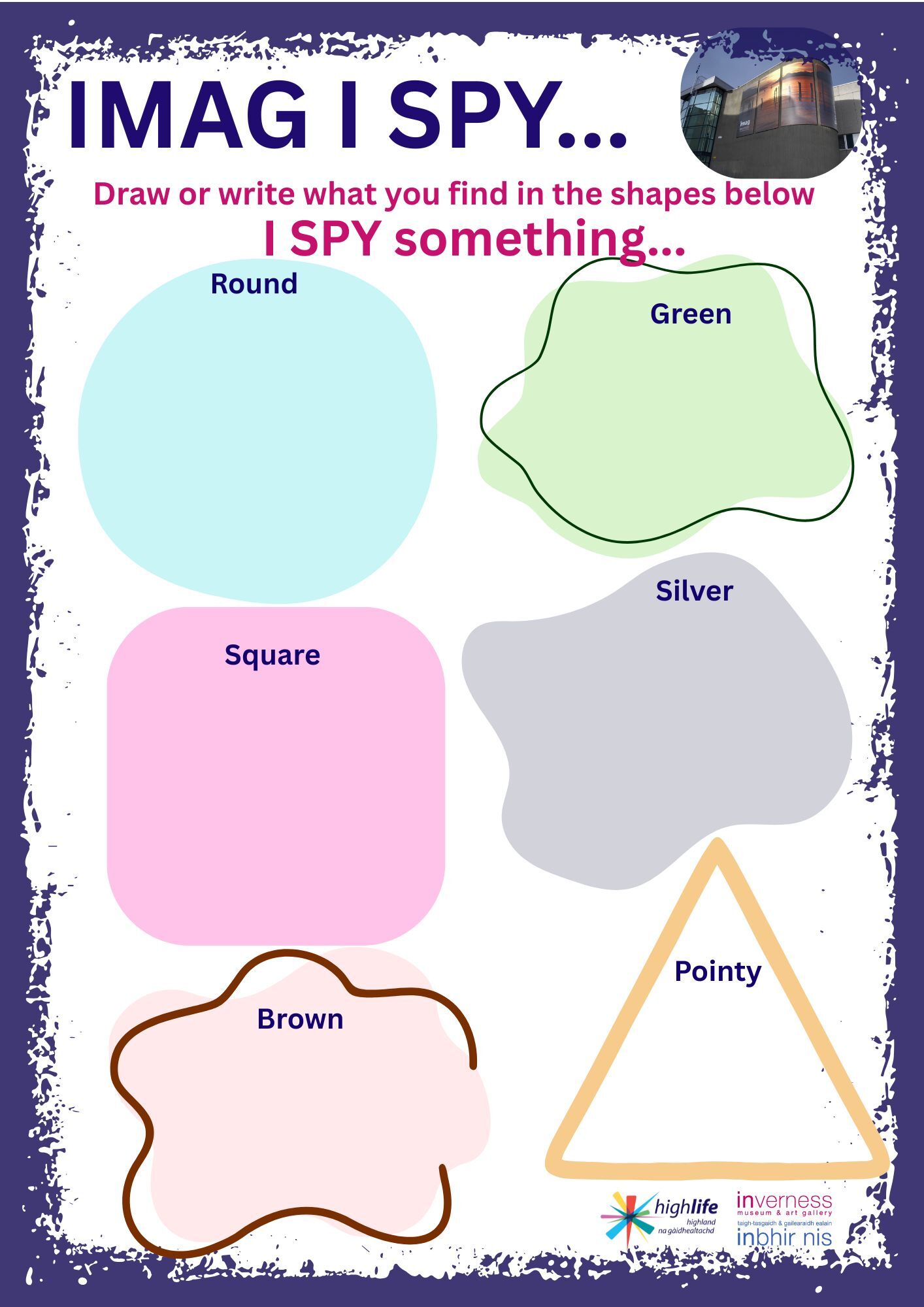 A colourful “IMAG I SPY” activity sheet with large outlined shapes labelled Round, Green, Square, Silver, Brown, and Pointy, inviting children to draw or write what they find that matches each shape or colour. Logos appear at the bottom.