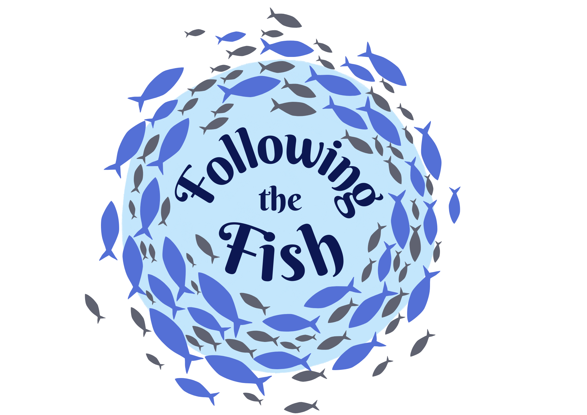 A circular design featuring numerous stylized fish in shades of blue and gray swimming around the center. In the middle of the circle, the text reads “Following the Fish” in a decorative font. The background inside the circle is light blue, creating a sense of movement and flow among the fish.