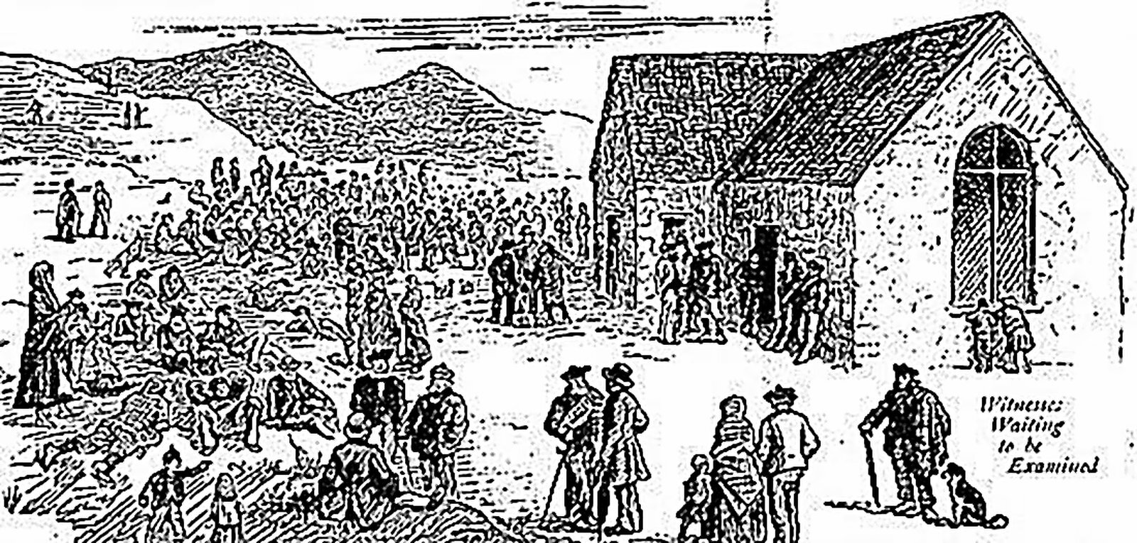 A black-and-white illustration depicting a large outdoor gathering near a simple stone built church. Groups of people are shown standing, sitting, and conversing on grassy ground, with some leaning on walking sticks. The crowd extends into the background, where hills and mountains are visible. A caption on the right reads: “Witnesses Waiting to be Examined.” The scene suggests a formal event or inquiry taking place in a rural setting.