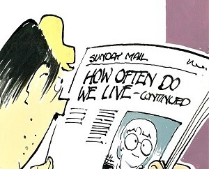 Cartoon-style illustration showing a person reading a newspaper. The newspaper headline reads: “Sunday Mail – HOW OFTEN DO WE LIVE – CONTINUED.” Below the headline is a small black-and-white image of a bespectacled face. The background is mostly white with a purple section on the right. The drawing uses bold black outlines and simple colors, typical of the Angus Og comic strip by Ewen Bain, which humorously explored life and ideas in the Scottish Highlands.